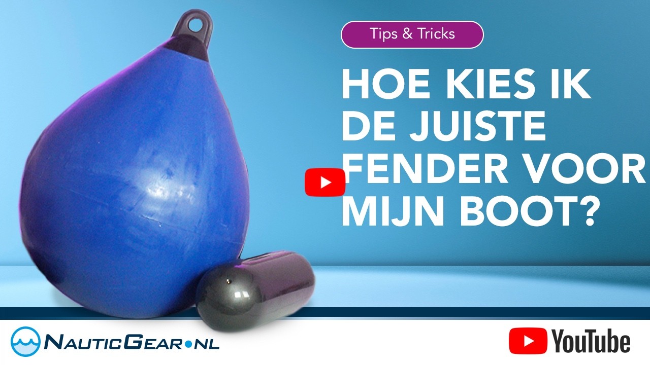 Hoe kies ik de juiste fender voor mijn boot